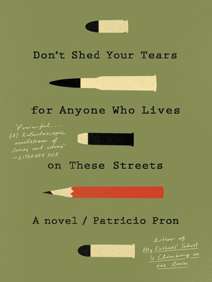 cover image of Don't Shed Your Tears for Anyone Who Lives on These Streets